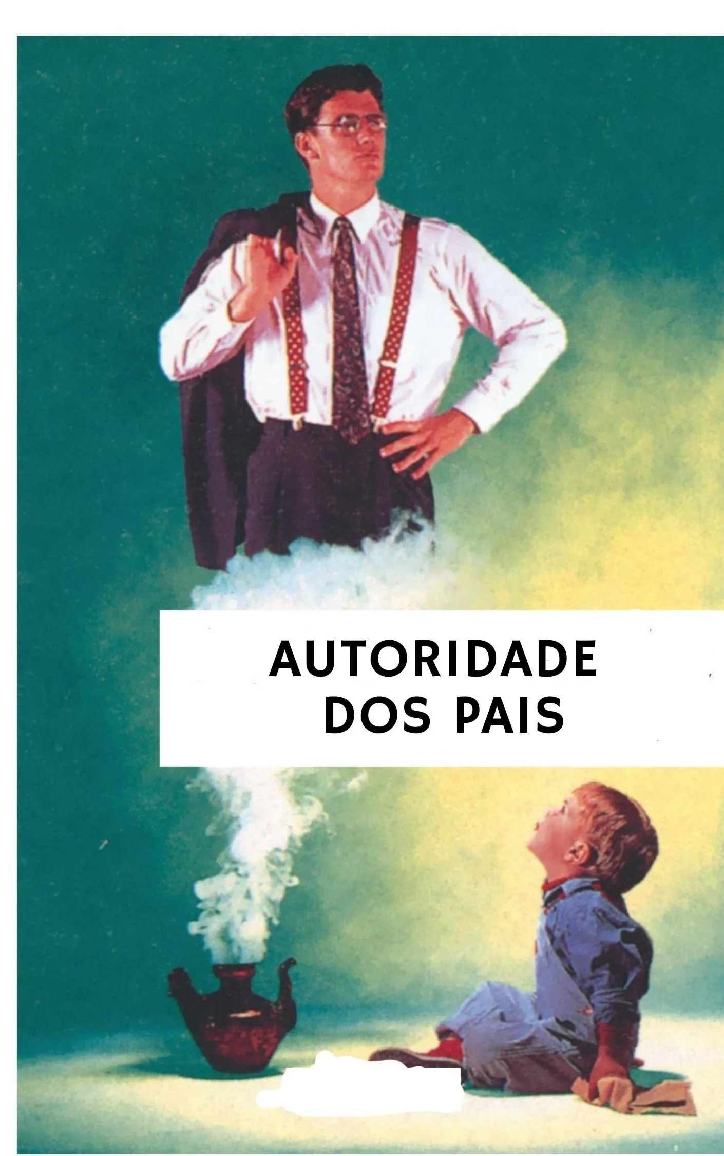 Autoridade dos pais – Ari Esteves – Pedagogo